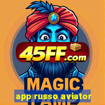 app russo aviator